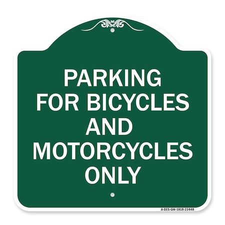 Signmission Parking for Bicycles and Motorcycles Only, Green & White Aluminum Sign, 18" x 18", GW-1818-23448 A-DES-GW-1818-23448